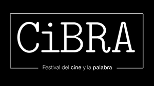CIBRA FESTIVAL CINE Y PALABRA