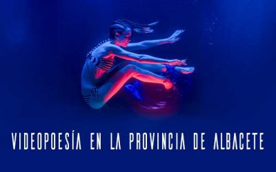 VIDEOPOESÍA EN LA PROVINCIA DE ALBACETE