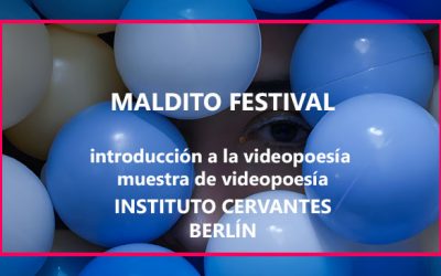 MALDITO FESTIVAL EN EL INSTITUTO CERVANTES DE BERLÍN