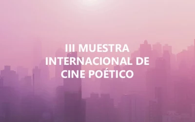 III MUESTRA INTERNACIONAL DE CINE POÉTICO Maldito Festival 2024