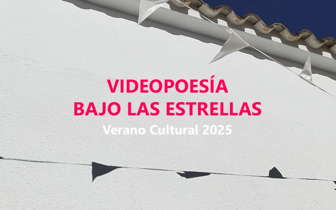 MALDITO FESTIVAL | VIDEOPOESÍA BAJO LAS ESTRELLAS – Verano Cultural Albacete 2025