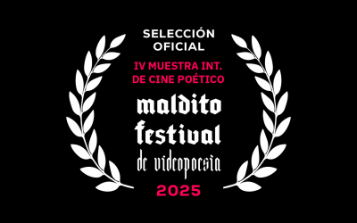IV MUESTRA INTERNACIONAL DE CINE POÉTICO MALDITO FESTIVAL 2025