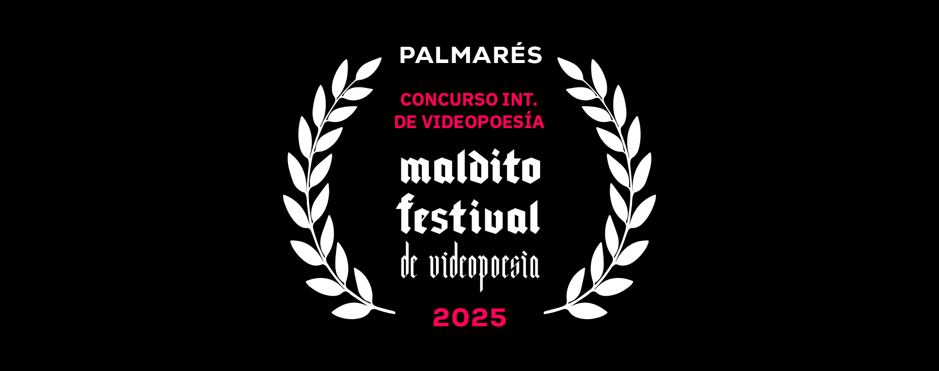 PALMARÉS IX CONCURSO INTERNACIONAL DE VIDEOPOESÍA MALDITO FESTIVAL 2025