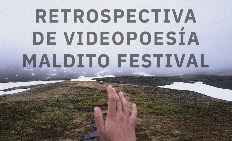 Retrospectiva de videopoesía MALDITO FESTIVAL 2025 Retrospectiva de videopoesía MALDITO FESTIVAL 2025
